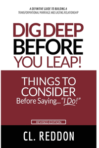 Dig Deep Before You Leap