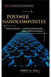 Polymer Nanocomposites: Processing, Characterization, and Applications