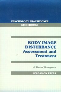 Body Image Disturbance: Assessment and Treatment