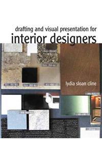 Drafting and Visual Presentation for Interior Designers