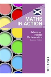 Maths in Action: Advanced Higher Mathematics