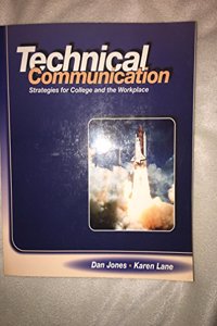 Technical Communication: Strategies for College and the Workplace