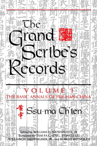 The Grand Scribe's Records: The Memoirs of Han China, Part I