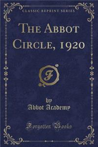 The Abbot Circle, 1920 (Classic Reprint)