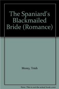 Spaniard's Blackmailed Bride