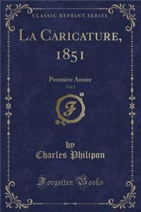La Caricature, 1851, Vol. 1