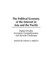 Political Economy of the Internet in Asia and the Pacific
