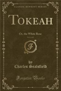 Tokeah, Vol. 1 of 2