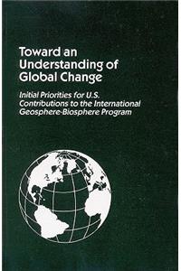 Toward an Understanding of Global Change