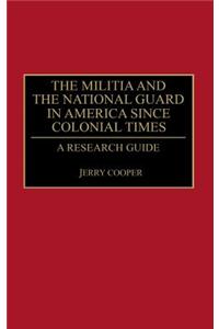 Militia and the National Guard in America Since Colonial Times