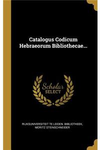 Catalogus Codicum Hebraeorum Bibliothecae...