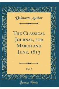 The Classical Journal, for March and June, 1813, Vol. 7 (Classic Reprint)