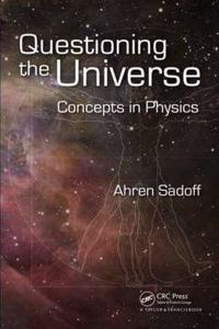 Questioning the Universe: Concepts in Physics [Special Indian Edition - Reprint Year: 2020]