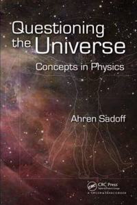 Questioning the Universe: Concepts in Physics [Special Indian Edition - Reprint Year: 2020]