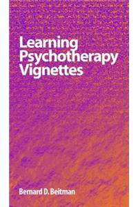 Learning Psychotherapy Vignettes