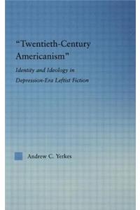 Twentieth-Century Americanism