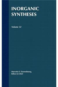 Inorganic Syntheses, Volume 32