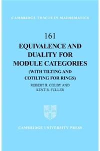 Equivalence and Duality for Module Categories (with Tilting and Cotilting for Rings)