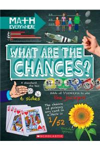 What Are the Chances?: Probability, Statistics, Ratios, and Proportions