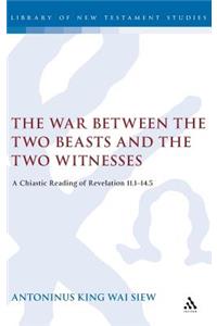 The War Between the Two Beasts and the Two Witnesses