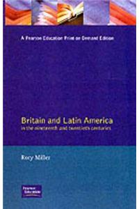 Britain and Latin America in the 19th and 20th Centuries