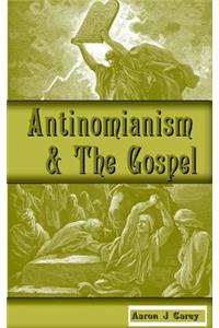 Antinomianism and the Gospel