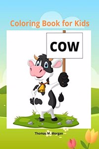 Cow Coloring Book for Kids: - 50 Simple and Fun Designs of Cow for Kids and Toddlers Cow Lover Gifts for Children A Happy Farm Animals Coloring and Activity Book for Kids Ages 