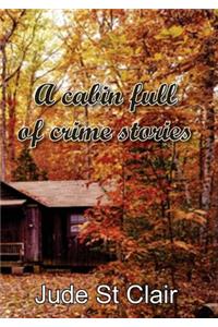 A cabin full of crime stories