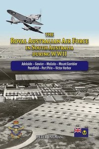 The Royal Australian Air Force in South Australia During WWII