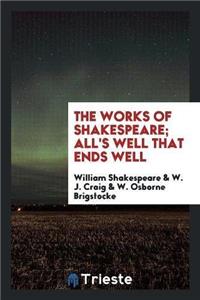 Works of Shakespeare; All's Well That Ends Well