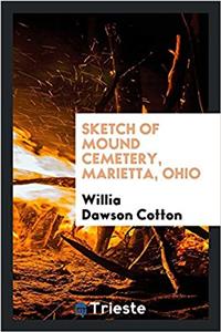 Sketch of Mound Cemetery, Marietta, Ohio