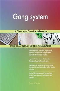 Gang System a Clear and Concise Reference