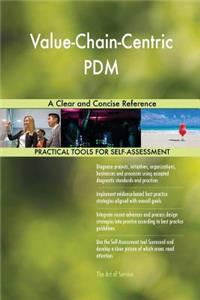 Value-Chain-Centric PDM A Clear and Concise Reference