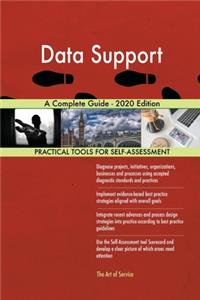 Data Support A Complete Guide - 2020 Edition