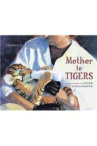 Mother to Tigers