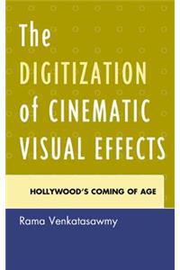 Digitization of Cinematic Visual Effects