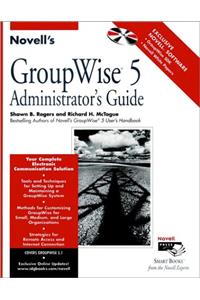 Novell's GroupWise® 5 Administrator's Guide (Novell Press)
