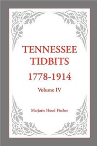 Tennessee Tidbits, 1778-1914, Volume IV