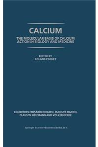 Calcium: The Molecular Basis of Calcium Action in Biology and Medicine