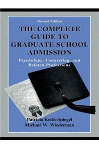 The Complete Guide to Graduate School Admission