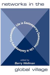 Networks In The Global Village: Life In Contemporary Communities