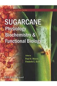 Sugarcane: Physiology, Biochemistry & Functional Biology