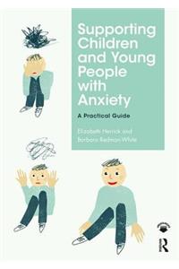 Supporting Children and Young People with Anxiety