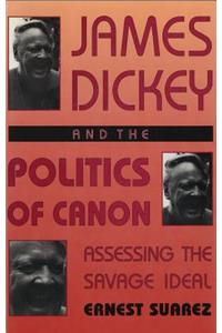 James Dickey and the Politics of Canon