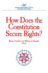 How Does the Constitution Secure Rights?