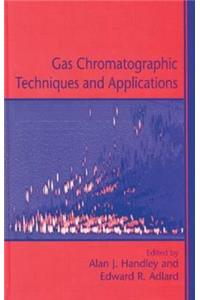 Gas Chromatographic Techniques and Applications
