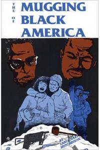 The Mugging of Black America