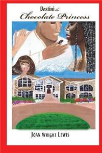 Destini the Chocolate Princess