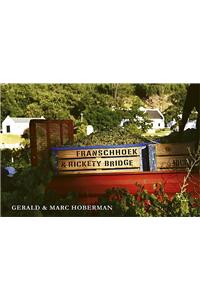 Franschhoek & Rickety Bridge