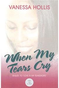 When My Tears Cry